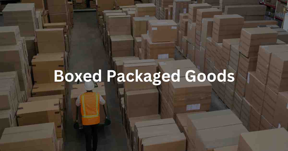 Boxed Packaged Goods: Types Of Boxes, Benefits Pros and Cons