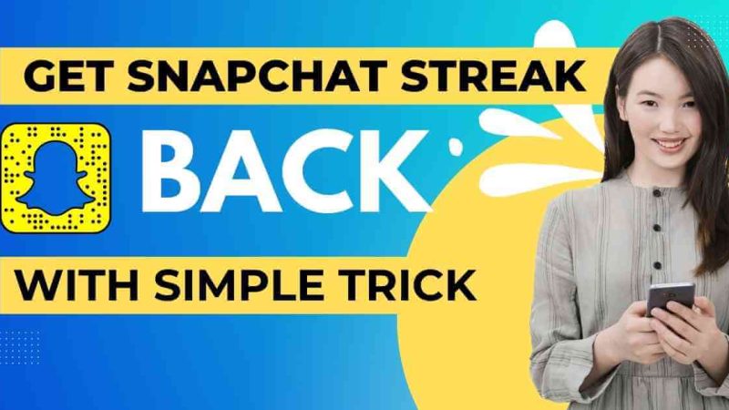 How To Get Snapchat Streak Back After You Lose It