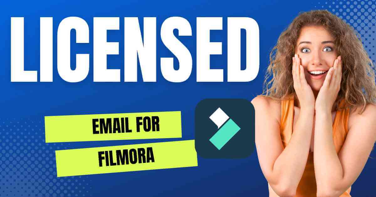 Licensed Email for Filmora and Activation Key in  2023