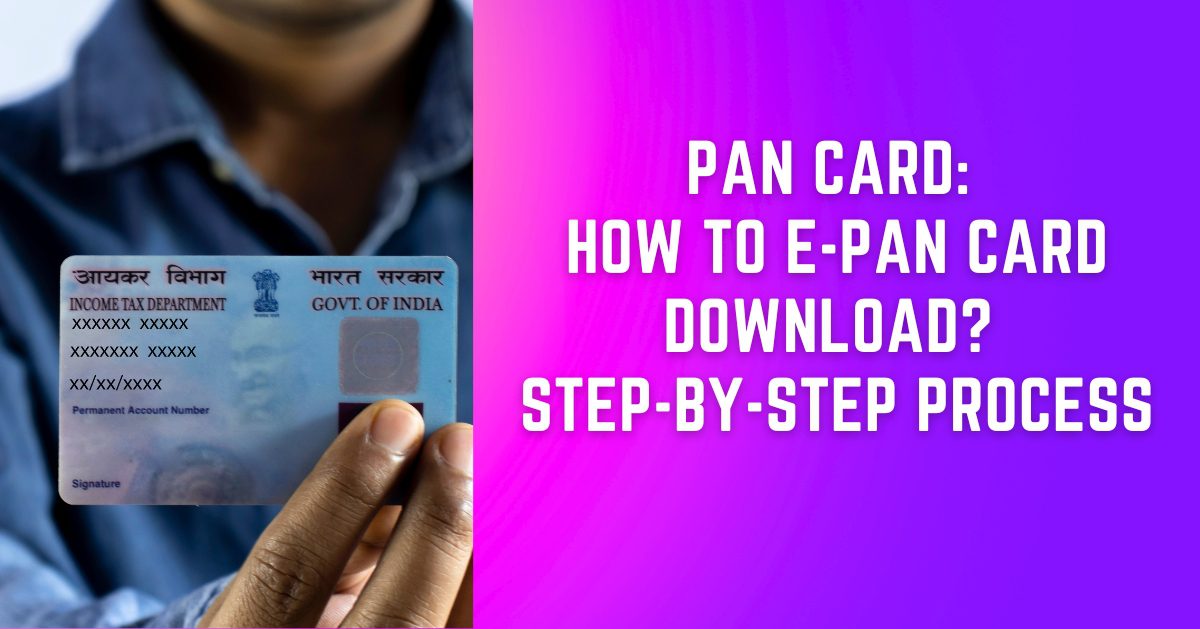 How To PAN Card Download Online? Step-by-Step Process