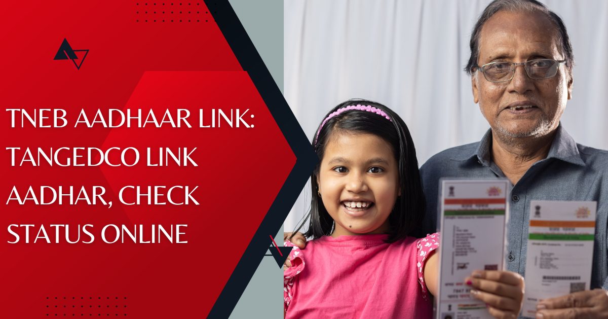 TNEB Aadhaar Link: How to Check TANGEDCO Status Online?