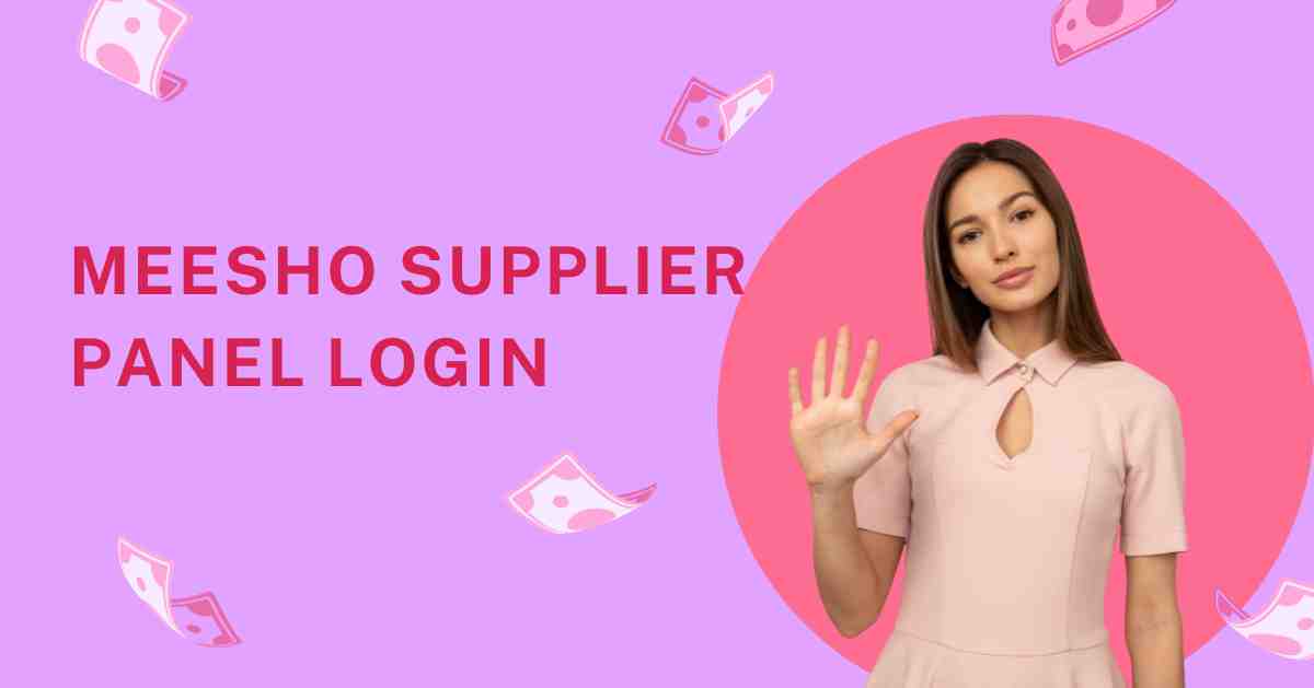 Meesho Supplier Panel Login and Registration Guide